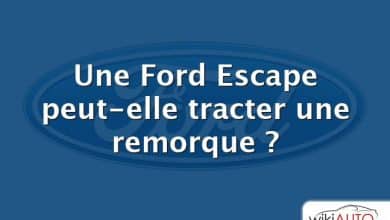 Une Ford Escape peut-elle tracter une remorque ?